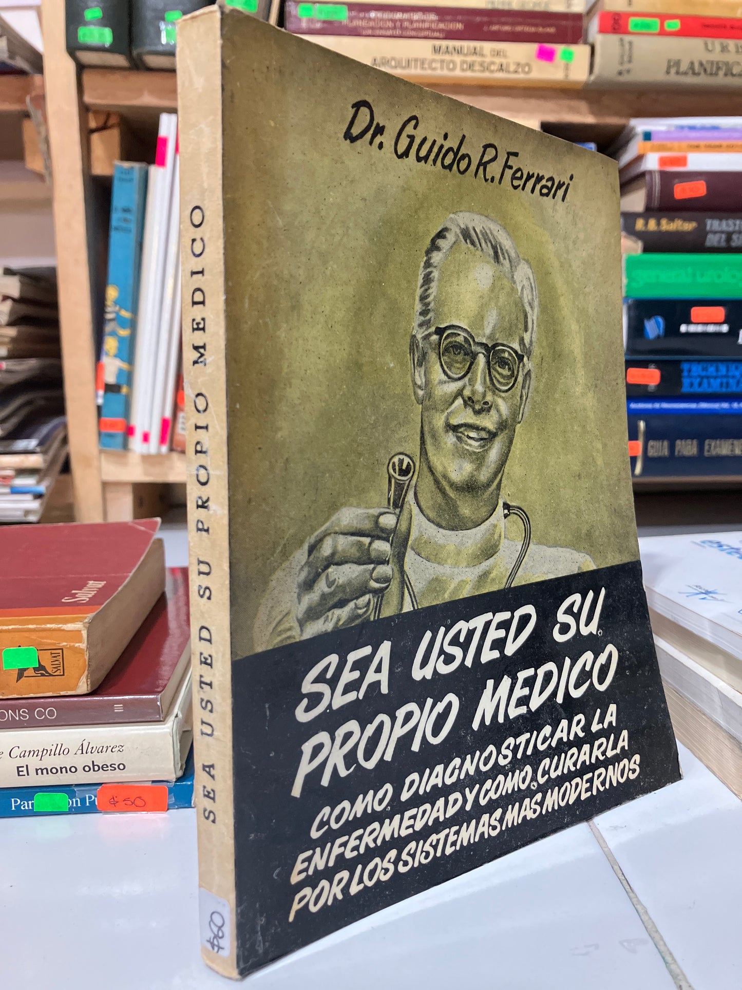 SEA USTED SU PROPIO MÉDICO POR DR GUIDO R FERRARI USADO SALUD JUAREZ