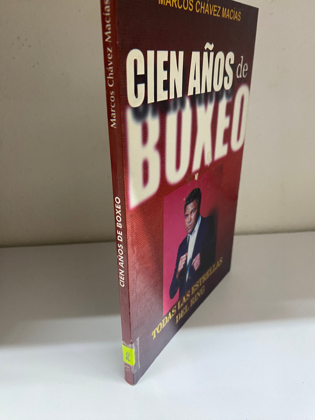 CIEN AÑOS DE BOXEO POR MARCOS CHAVEZ MACIAS USADO DEPORTE JUAREZ 515