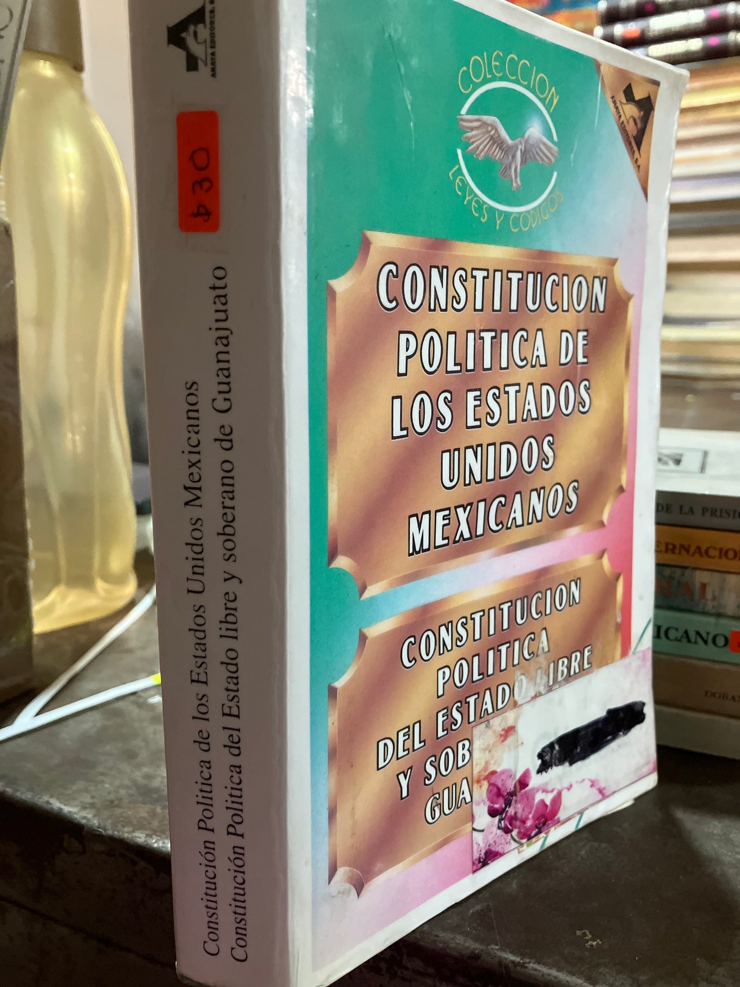 CONSTITUCIÓN POLÍTICA DE LOS ESTADOS UNIDOS MEXICANOS CONSTITUCIÓN POLÍTICA DEL ESTADO LIBRE Y SOBERANO DE GUANAJUATO POR AUTORES VARIOS USADO DERECHO ALDAMA