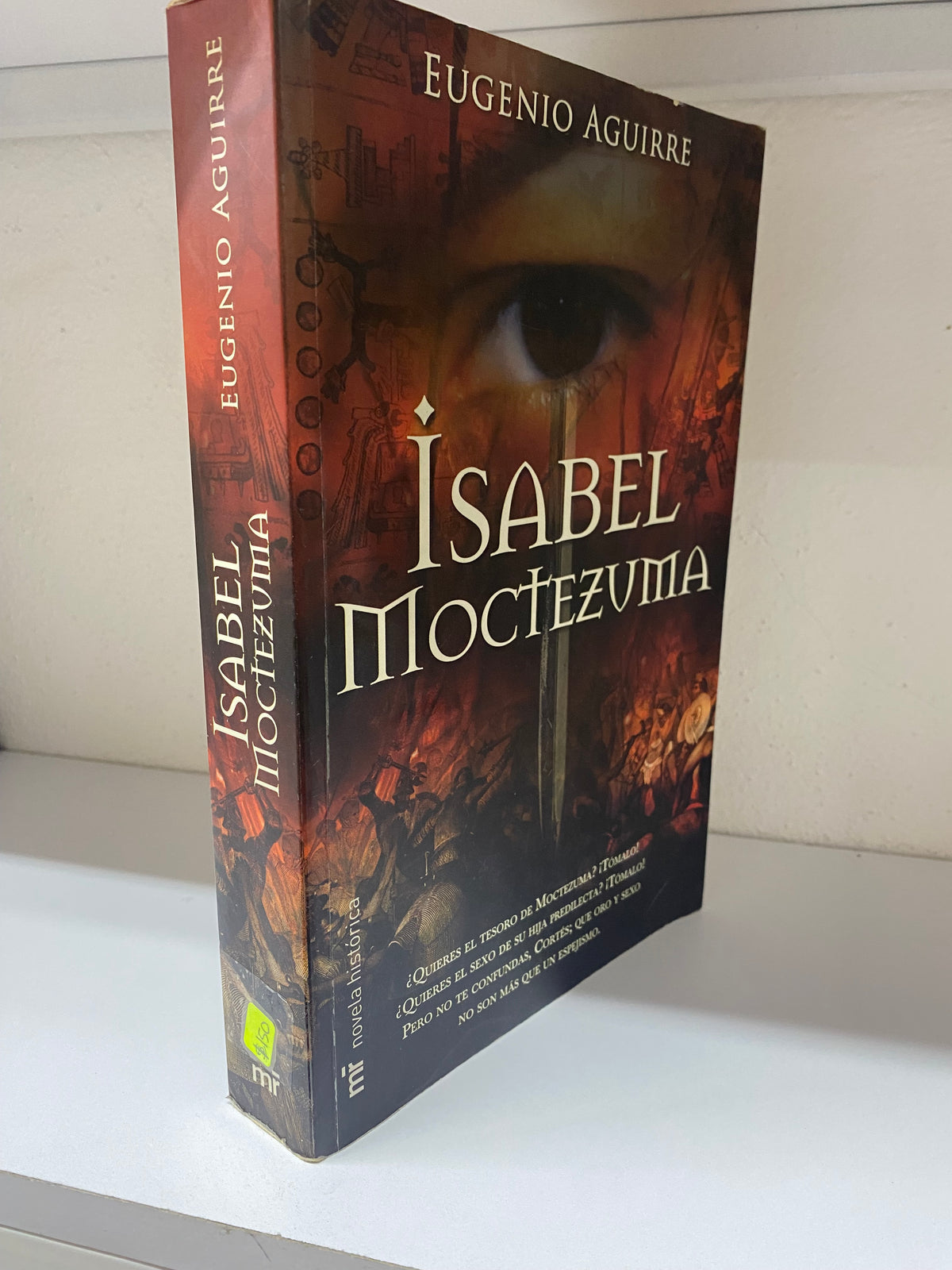ISABEL MOCTEZUMA EUGENIO AGUIRRE USADO NOVELA JUAREZ 515