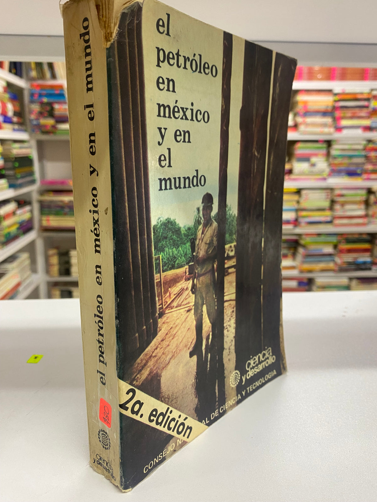 EL PRETOLEO EN MEXICO Y EN EL MUNDO CONSEJO NACIONAL DE CIENCIA Y TECNOLOGIA USADO POLITICA JUAREZ 515