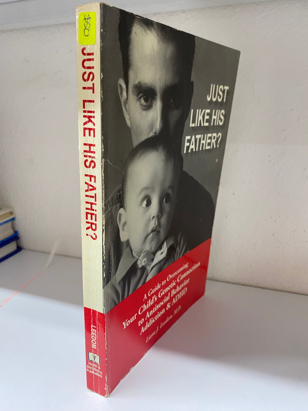 JUST LIKE HIS FATHER LIANE J LEEDOM MD USADO IDIOMAS JUAREZ 515