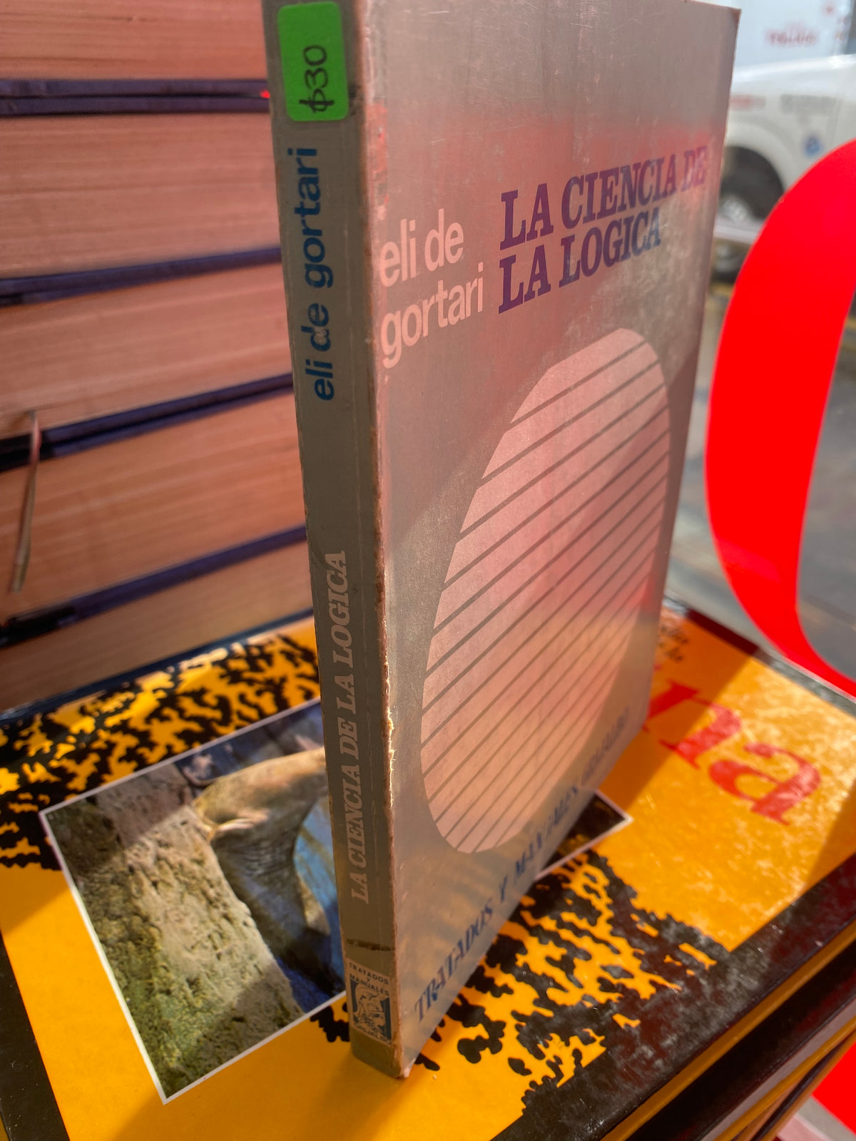 LA CIENCIA DE LA LOGICA ELI DE GORTARI USADO SOCIOLOGIA JUAREZ 515