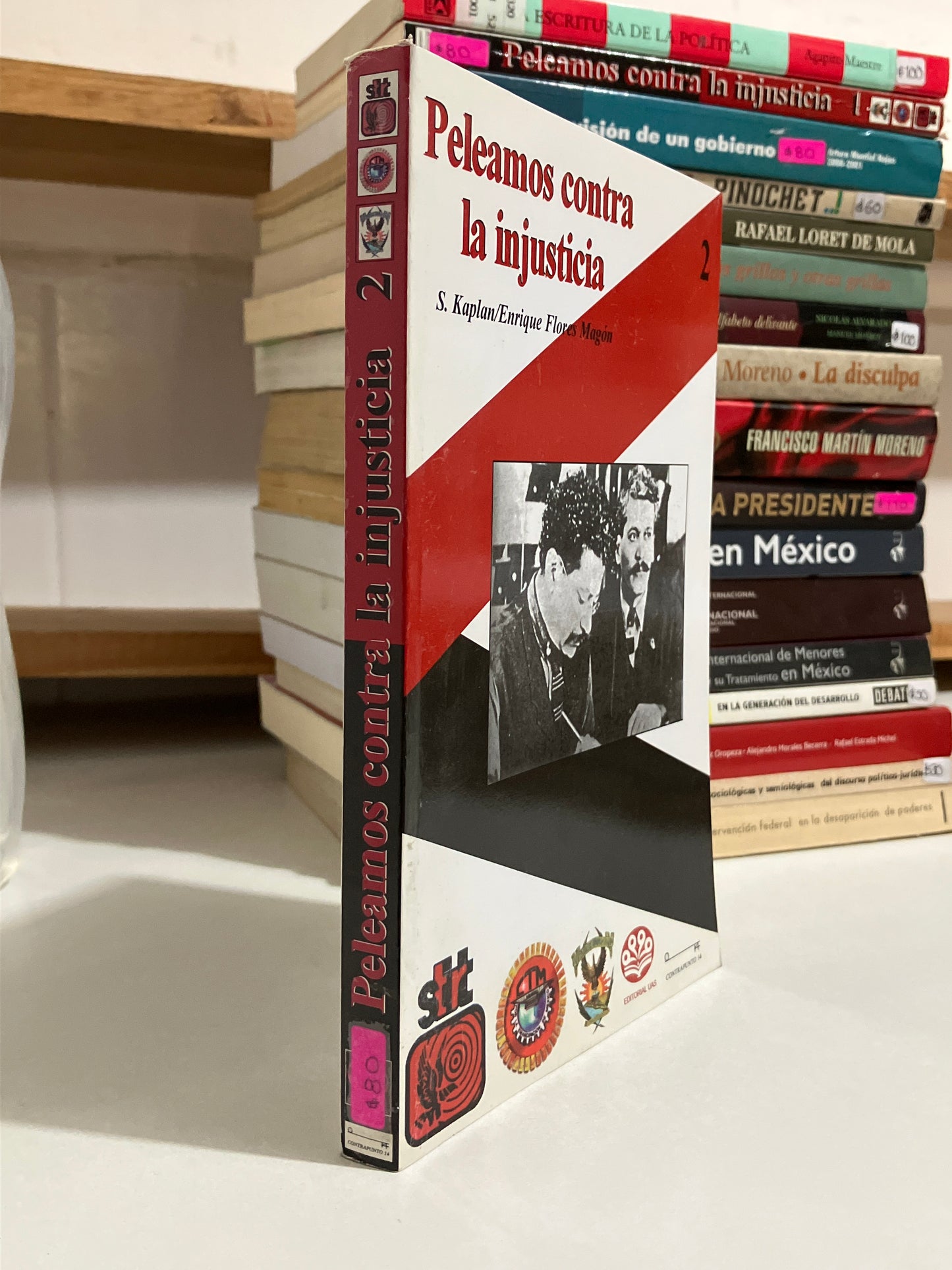 PELEAMOS CONTRA LA INJUSTICIA 2 POR ENRIQUE FLORES MAGÓN USADO POLÍTICA JUAREZ
