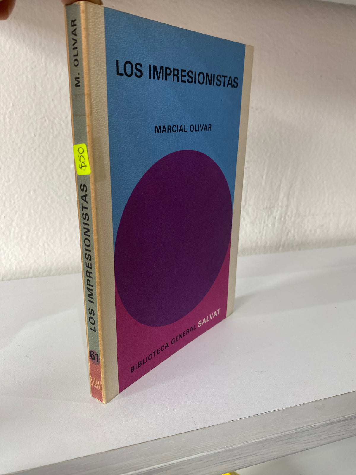 LOS IMPRESIONISTAS MARCIAL OLIVAR USADO NOVELAS JUAREZ 515