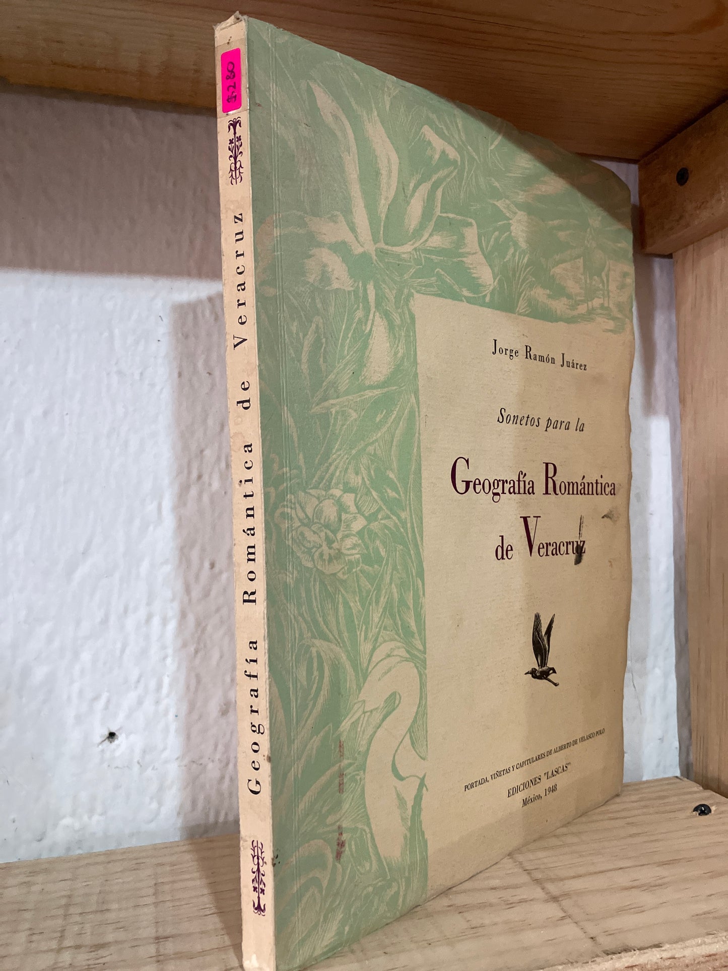SONETOS PARA LA GEOGRAFÍA ROMÁNTICA DE VERACRUZ POR JORGE RAMÓN JUAREZ USADO ANTIGUOS ALDAMA