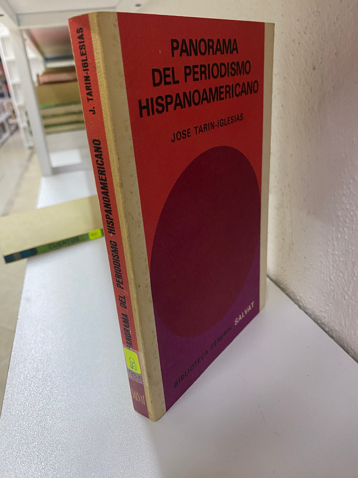 PANORAMA DEL PERIODISMO HISPANOAMERICANO JOSE TARIN IGLESIAS USADO NOVELAS JUAREZ 515