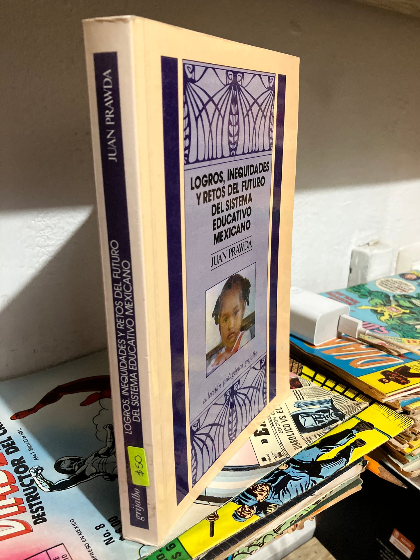 LOGROS INEQUIDADES Y RETOS DEL FUTURO DEL SISTEMA EDUCATIVO MEXICANO POR JUAN PRAWDA USADO EDUCACION JUAREZ