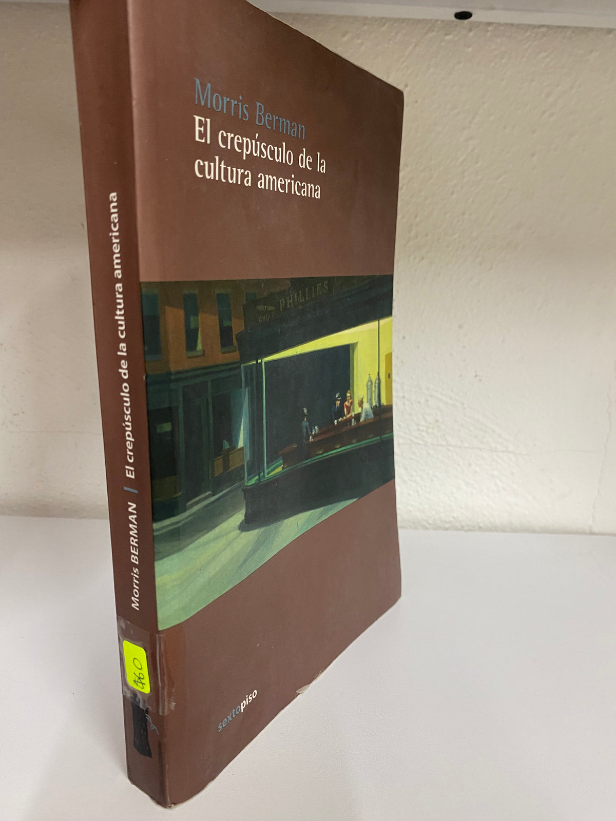MORRIS BERMAN EL CREPUSCULO DE LA CULTURA AMERICANA USADO NOVELA JUAREZ 515