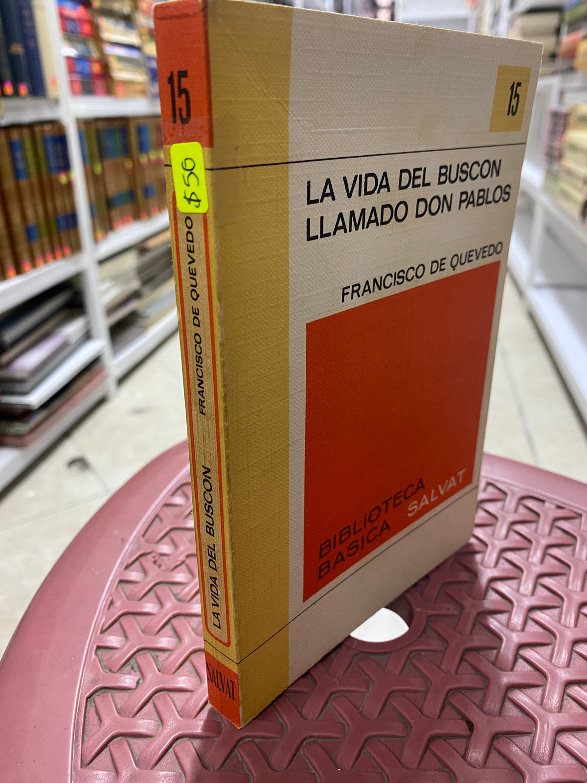 LA VIDA DEL BUSCON LLAMADO DON PABLOS FRANCISCO DE QUEVEDO NOVELAS JUAREZ 515