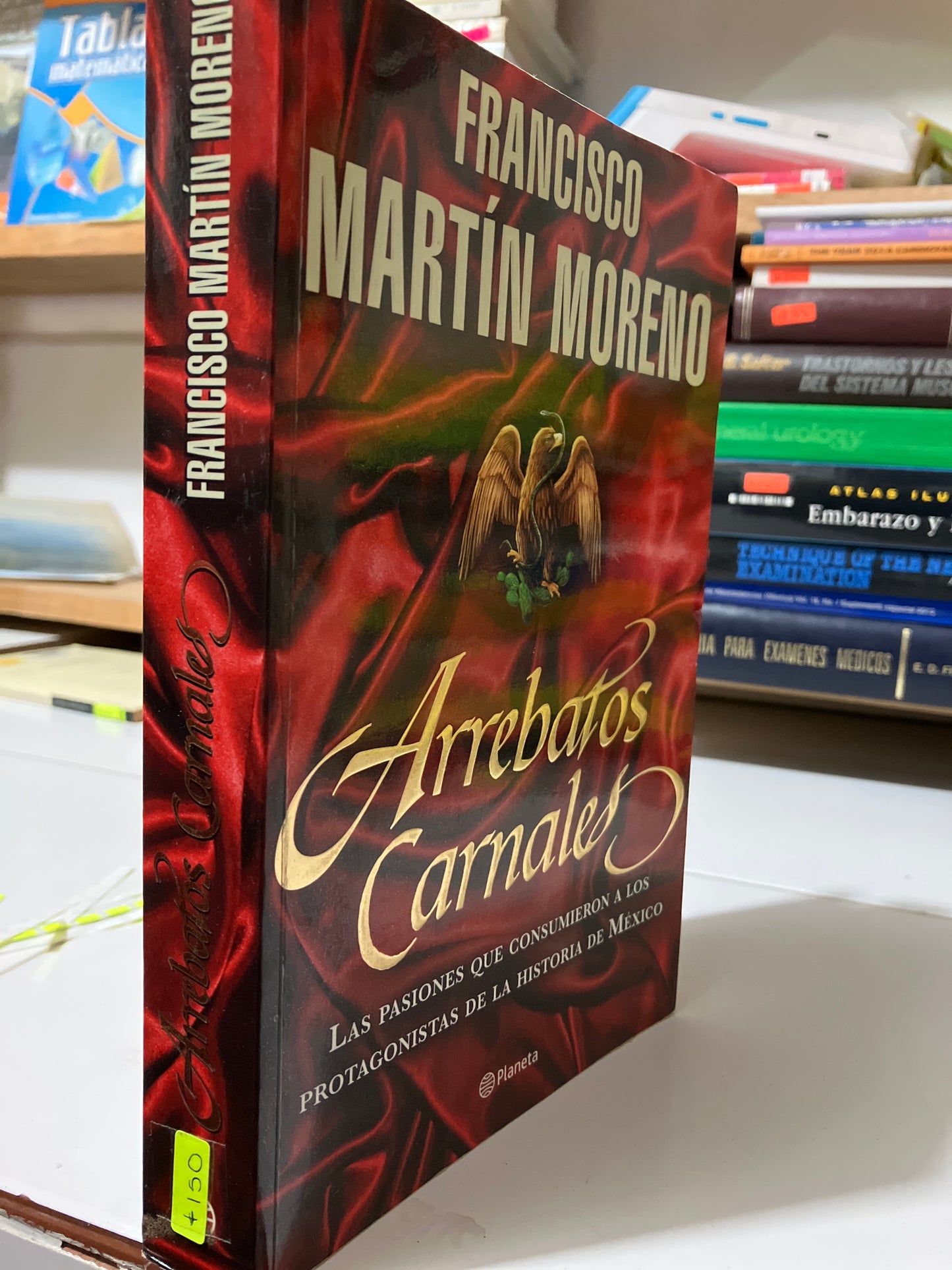 ARREBATOS CARNALES POR FRANCISCO MARTÍN MORENO USADO POLÍTICA JUAREZ