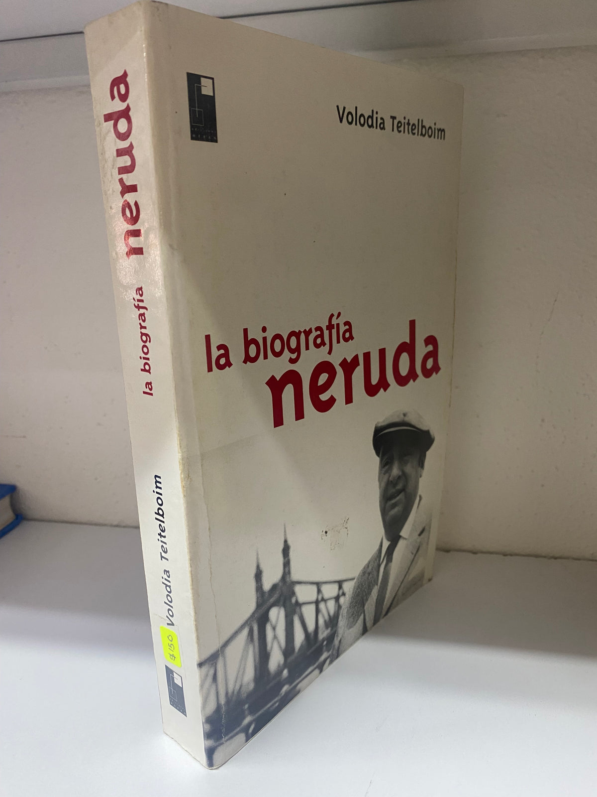 LA BIOGRAFIA DE NERUDA VOLODIA TEITELBOIM USADO NOVELA JUAREZ 515