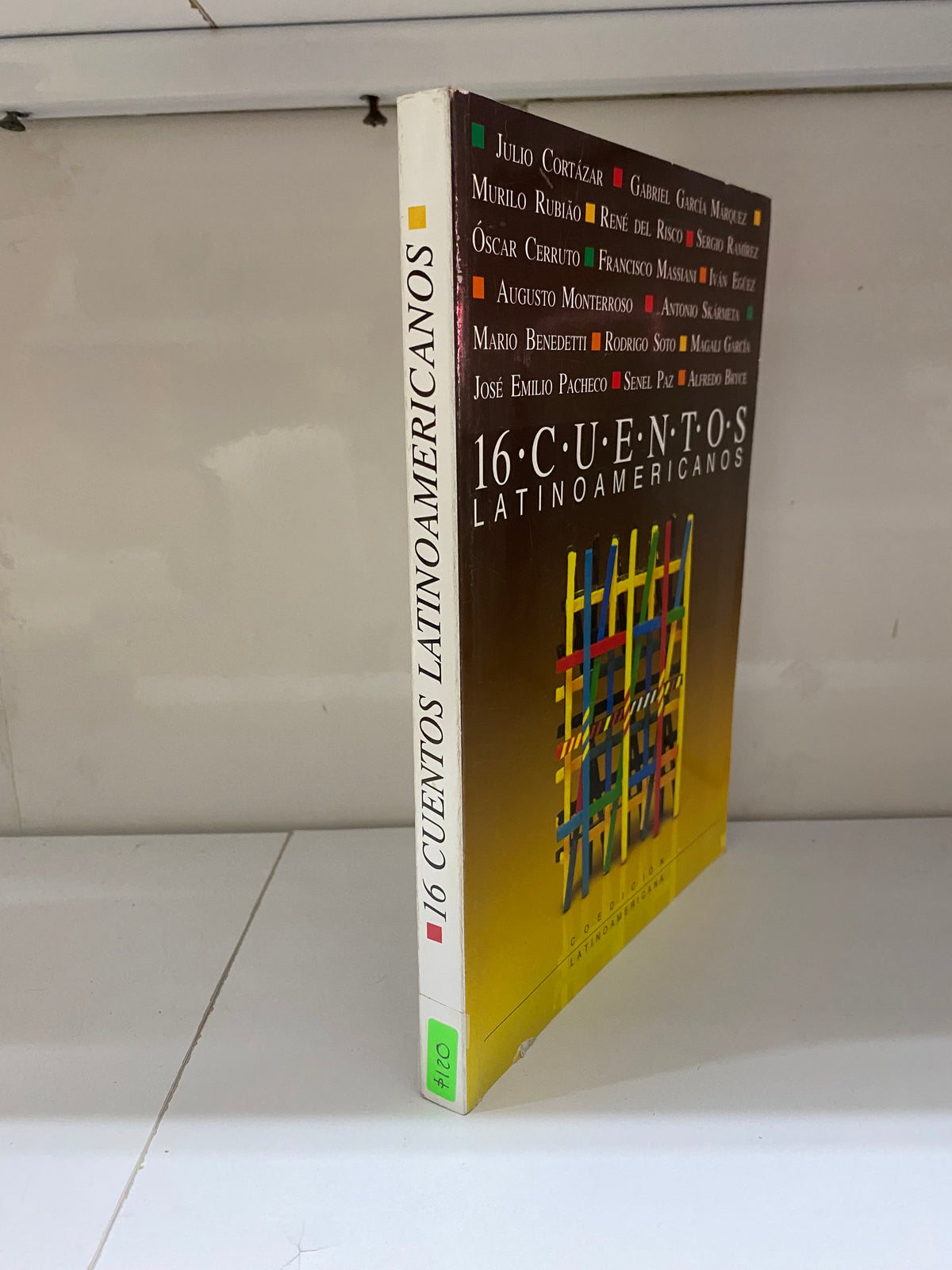 16 CUENTOS LATINOAMERICANOS JULIO CORTAZAR GABRIEL GARCÍA MARQUEZ MURILLO RENE DEL RISCO SERGIO RAMIREZ Y MAS USADO NOVELA JUAREZ 515