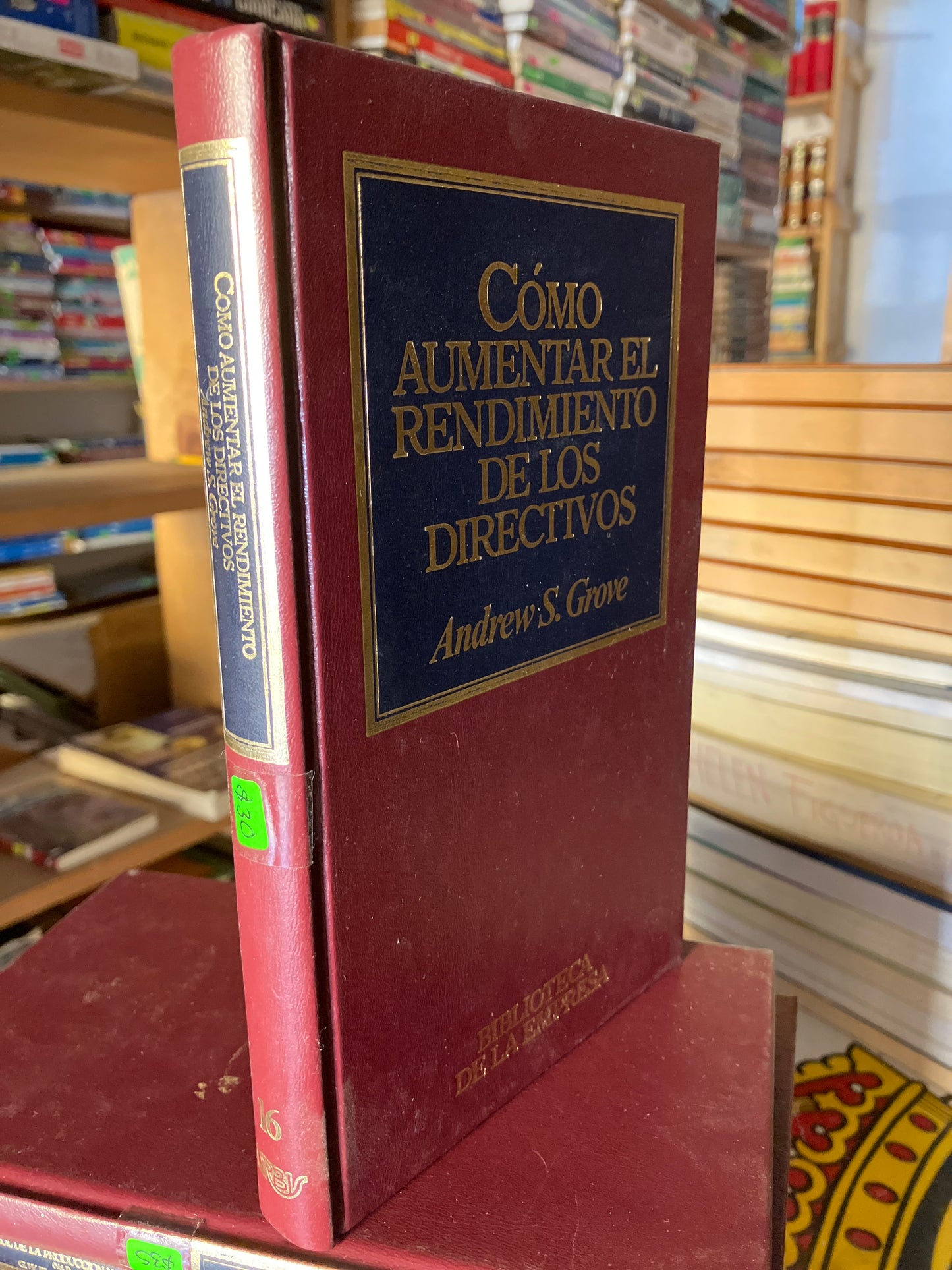 COMO AUMENTAR EL RENDIMIENTO DE LOS DIRECTIVOS POR ANDREW S GROVE USADO ADMINISTRACIÓN LITERARIO 207