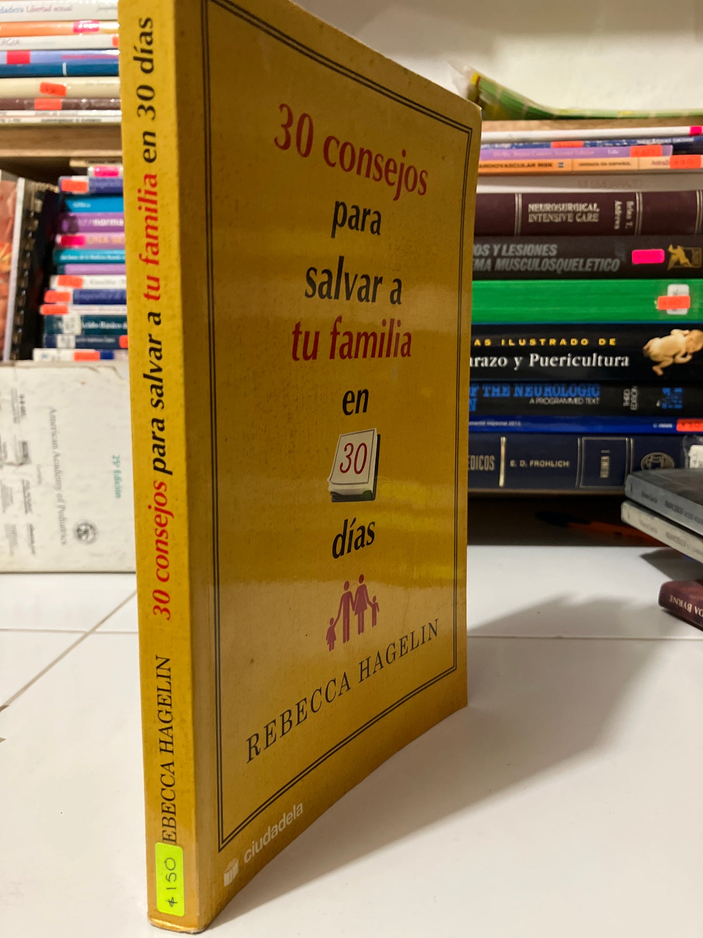 30 CONSEJOS PARA SALVAR A TU FAMILIA EN 30 DÍAS POR REBECCA HAGELIN USADO SUPERACIÓN PERSONAL JUAREZ