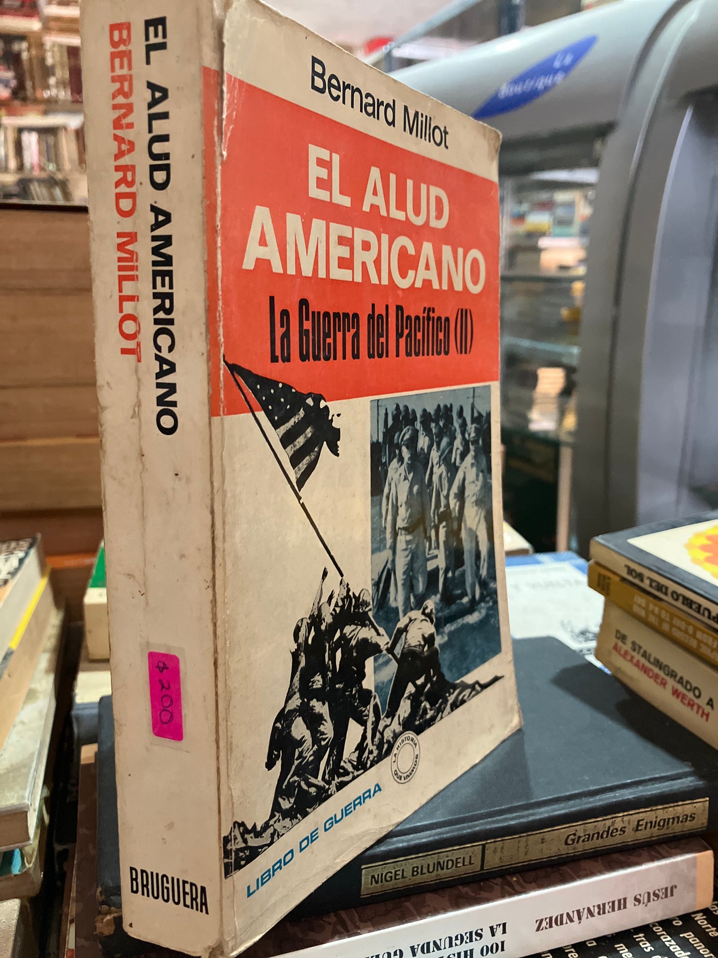 EL ALUD AMERICANO LA GUERRA DEL PACÍFICO II POR BERNARD MILLOT USADO HISTORIA ALDAMA EDITORIAL BRUGUERA TAPA BLANDA LIBRO EN BUEN ESTADO