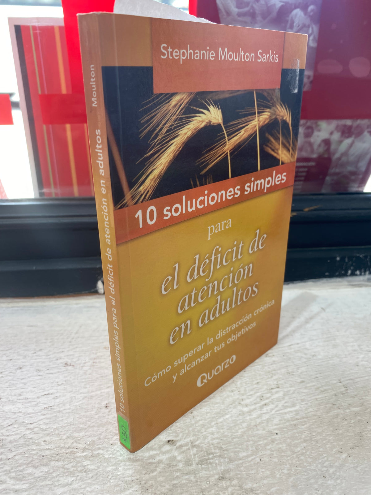 10 SOLUCIONES SIMPLES PARA EL DEFICIT DE ATENCION EN ADULTOS POR STEPHANIE MOULTON SARKIS USADO SUPERACION PERSONAL JUAREZ 515
