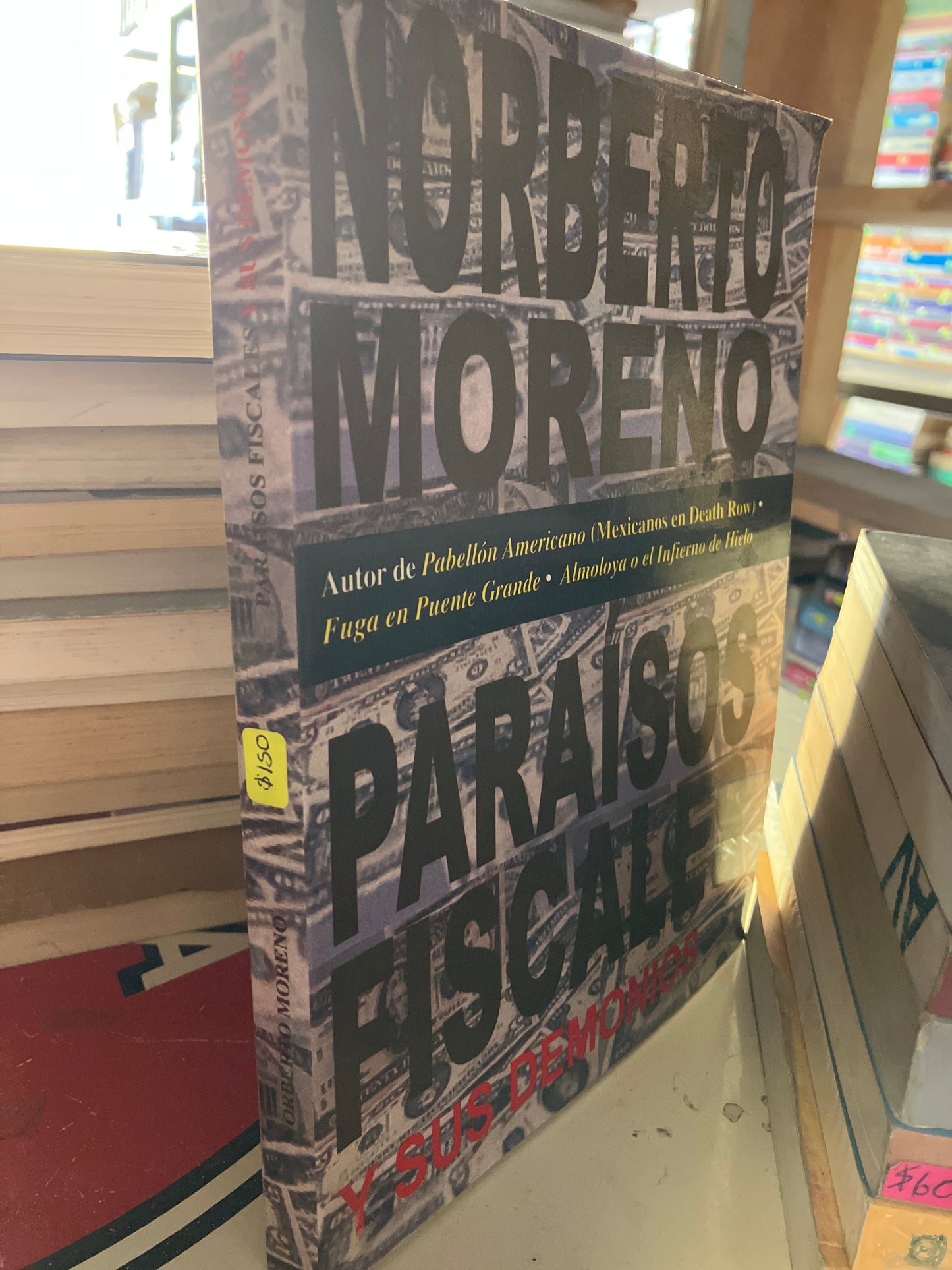 PARAÍSOS FISCALES Y SUS DEMONIOS POR NORBERTO MORENO USADO POLÍTICA LITERARIO 207