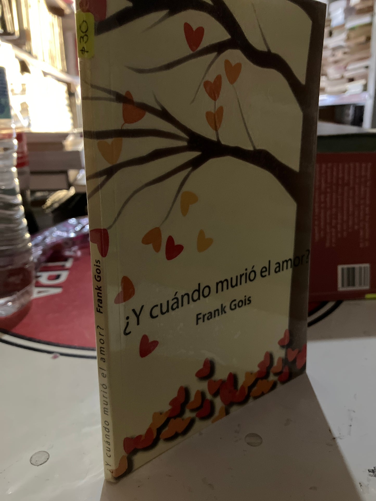 Y CUANDO MURIÓ EL AMOR POR FRANK GOIS USADO POESÍA LITERARIO 207