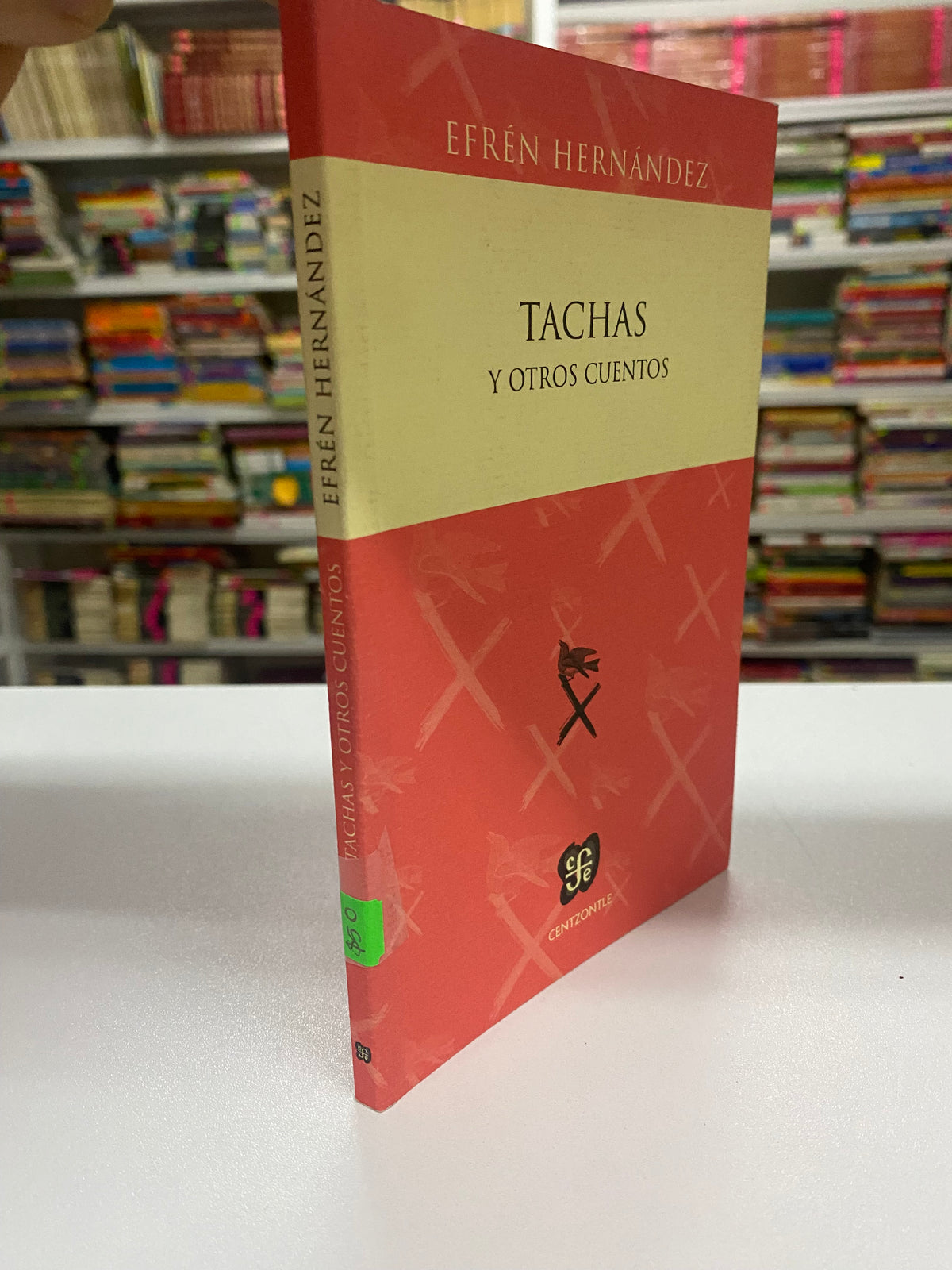 TACHAS Y OTROS CUENTOS EFREN HERMANDEZ USADO NOVELA JUAREZ 515