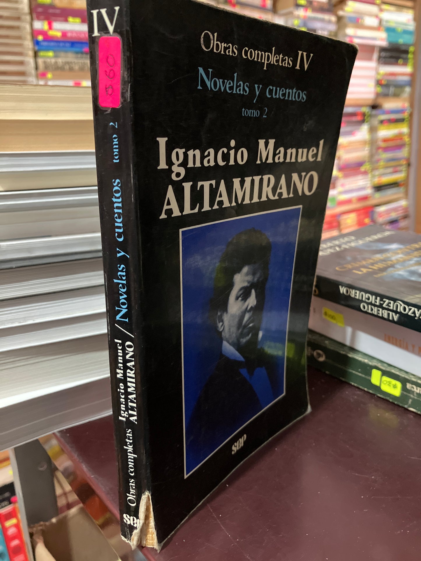 OBRAS COMPLETAS IV NOVELAS Y CUENTOS TOMO 2 POR IGNACIO MANUEL ALTAMIRANO USADO NOVELA LITERARIO 305