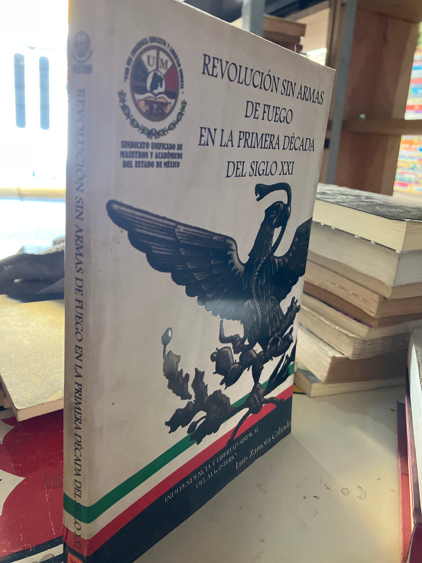 REVOLUCIÓN SIN ARMAS DE FUEGO POR LUIS ZAMORA CALZADA USADO POLÍTICA LITERARIO 207