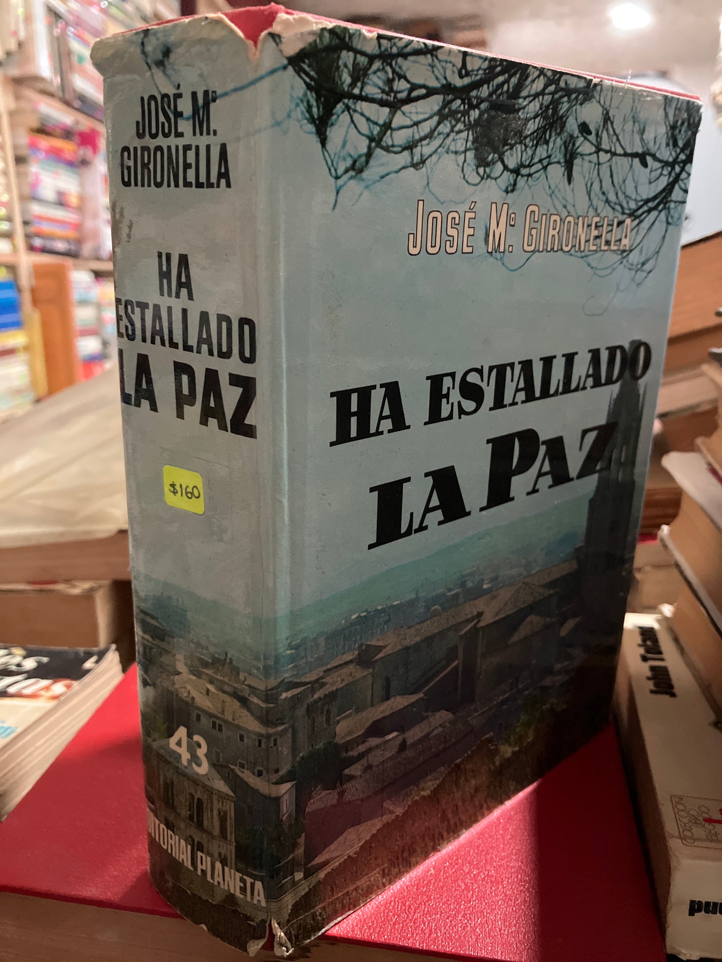 HA ESTALLADO LA PAZ POR JOSE M GIRONELLA USADO NOVELA ALDAMA