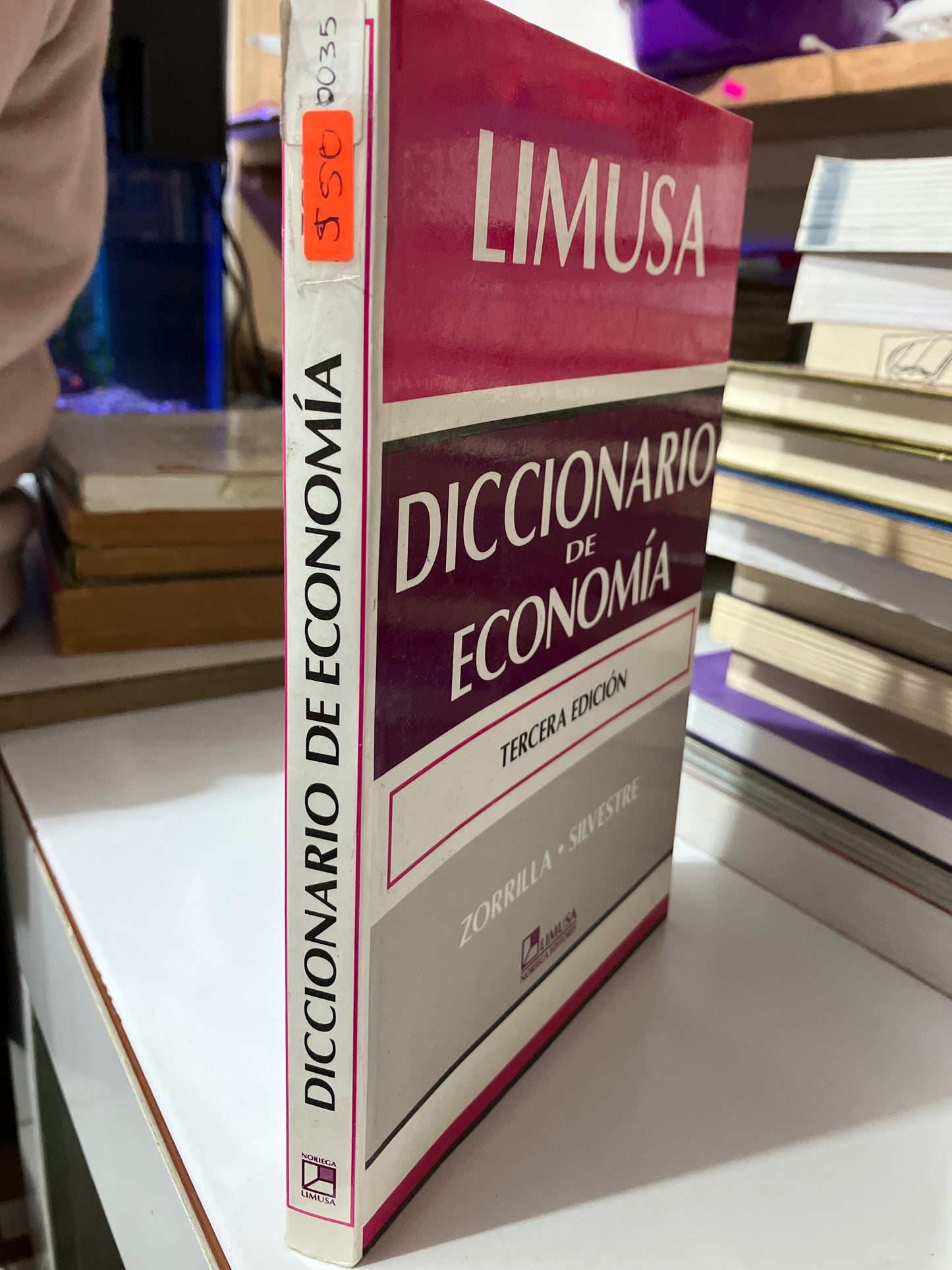 DICCIONARIO DE ECONOMÍA TERCERA EDICIÓN POR ZORRILLA Y SILVESTRE USADO ADMINISTRACIÓN JUAREZ
