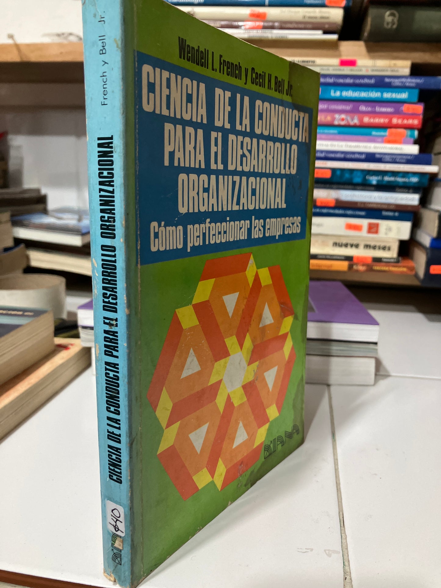 CIENCIA DE LA CONDUCTA PARA EL DESARROLLO ORGANIZACIONAL COMO PERFECCIONAR LAS EMPRESAS POR WENDELL I FRENCH USADO ADMINISTRACIÓN JUAREZ