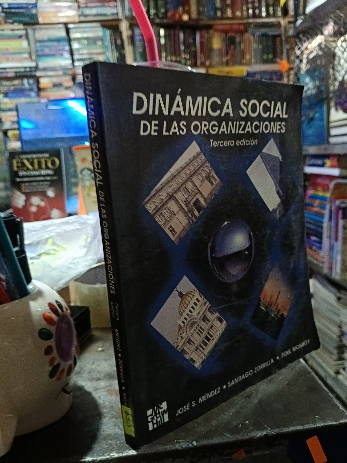DINAMICA SOCIAL DE LAS ORGANIZACIONES POR MENDEZ ZORRILLA Y MONROY USADO ADMINISTRACION ALDAMA