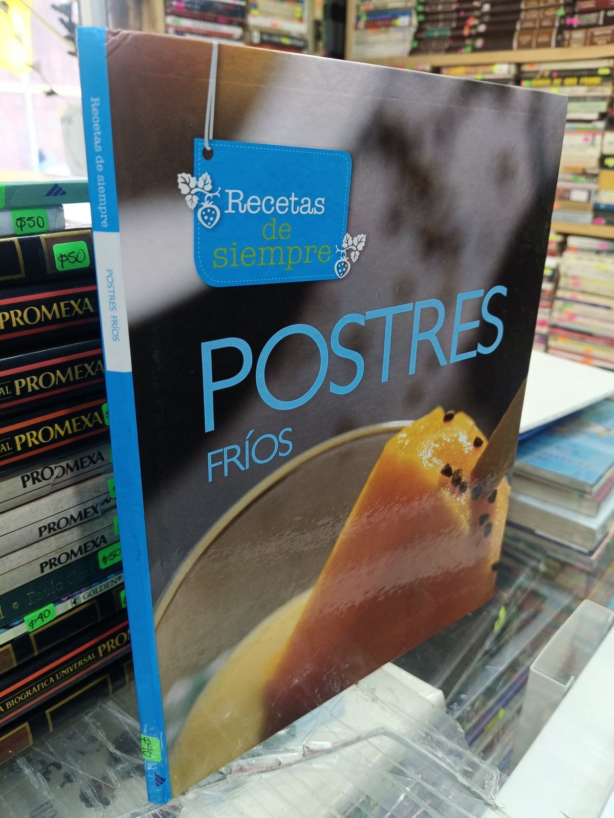 RECETAS DE SIEMPRE POSTRES FRIOS USADO COCINA JUAREZ 507