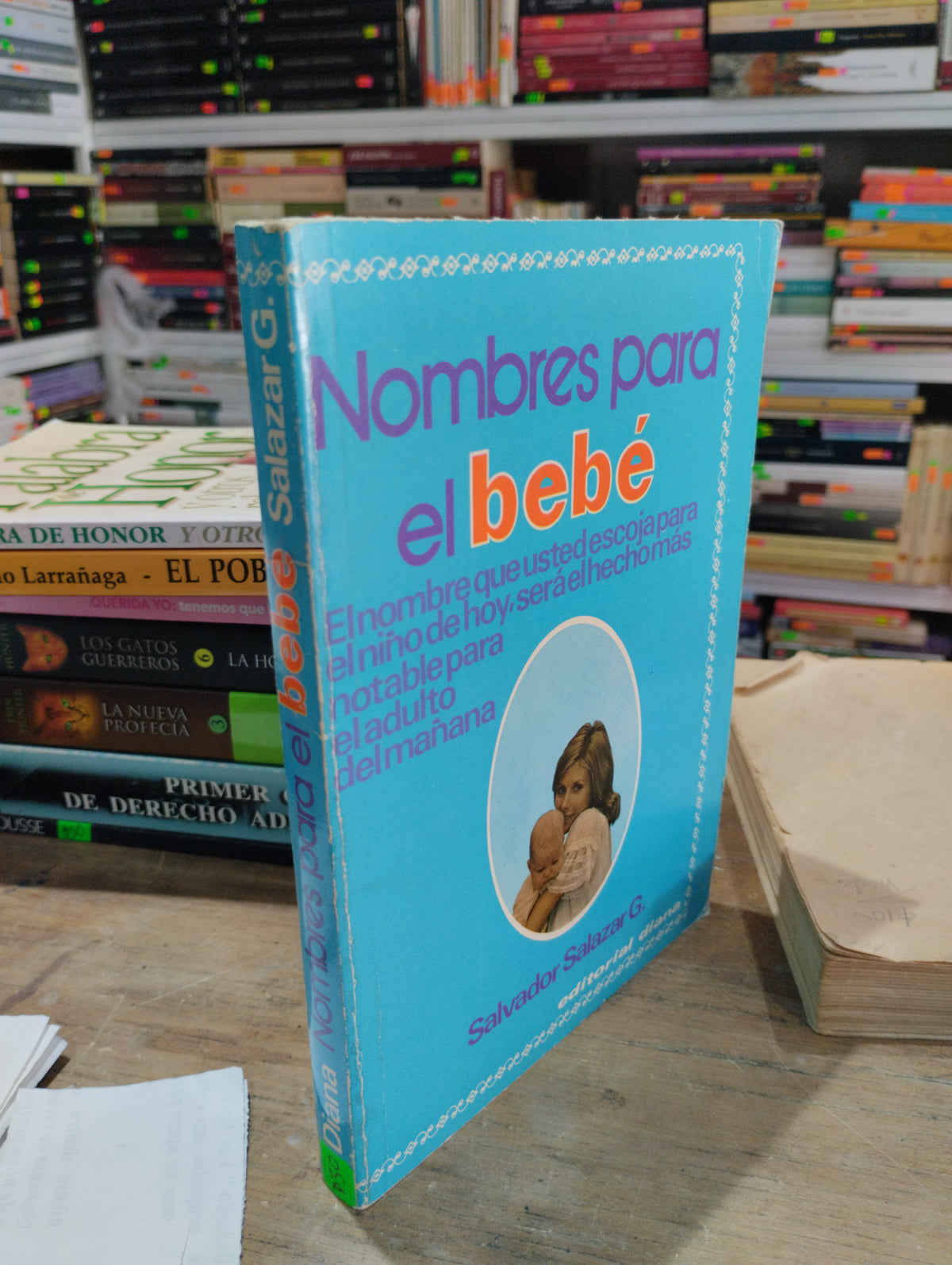 NOMBRES PARA EL BEBE POR SALVADOR SALAZAR USADO PSICOLOGIA JUAREZ 515