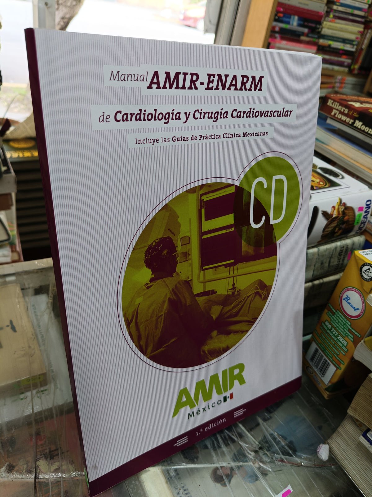 MANUAL AMIR ENARM DE CARDIOLOGIA Y CIRUGIA CARDIOVACULAR INCLUYE LAS GUIAS DE PRACTICA CLINICA MEXICANAS USADO SALUD JUÁREZ 507