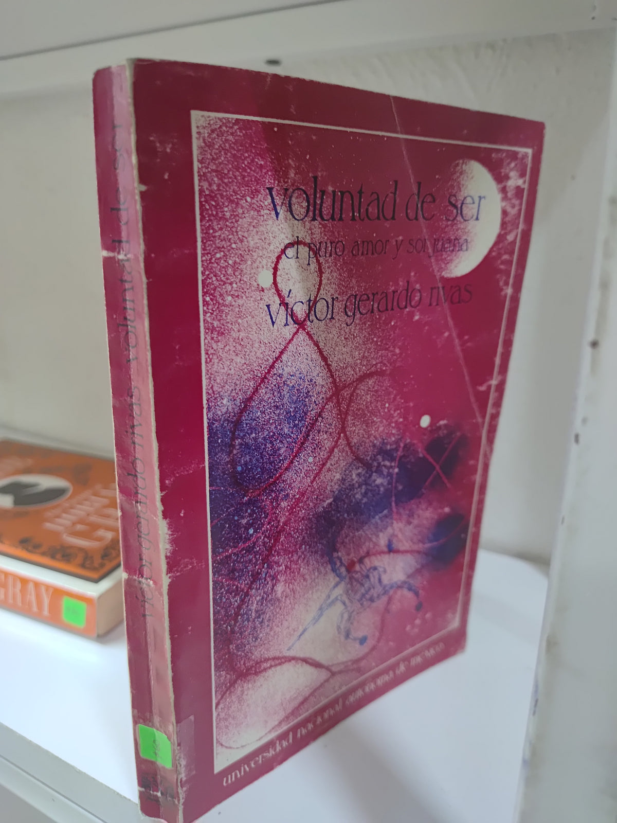 VOLUNTAD DE SER EL PURO AMOR Y SOR JUANA POR VICTOR GERARDO RIVAS USADO NOVELAS JUAREZ 515