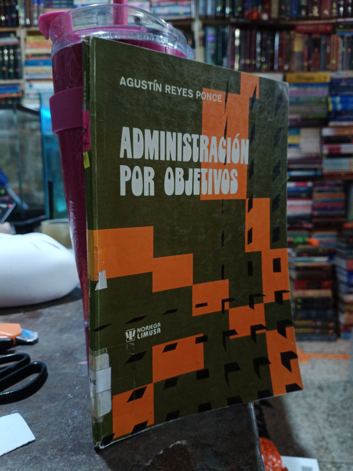 ADMINISTRACION POR OBJETIVOS POR AGUSTIN REYES PONCE USADO ADMINISTRACION ALDAMA