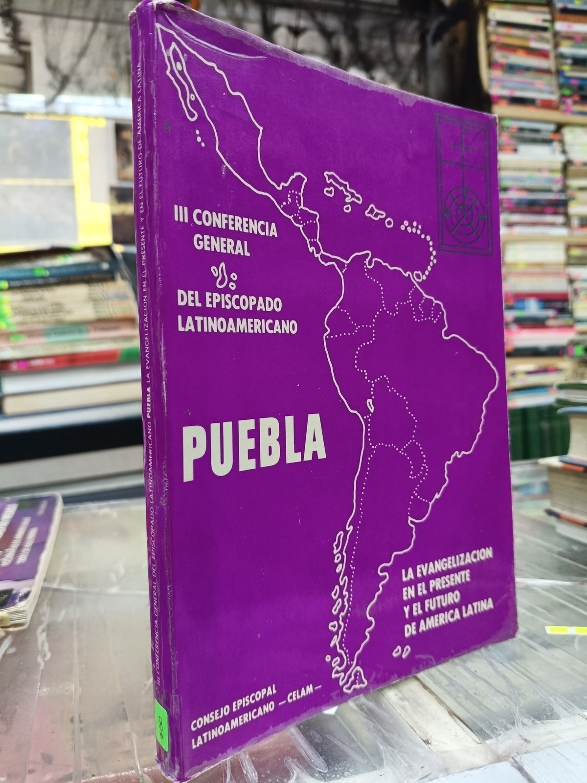 CONFERENCIA GENERAL DEL EPISCOPADO LATINOAMERICANO PUEBLA, LA EVANGELIZACION EN EL PRESENTE Y EL FUTURO DE AMERICA LATINA USADO RELIGION JUAREZ 507