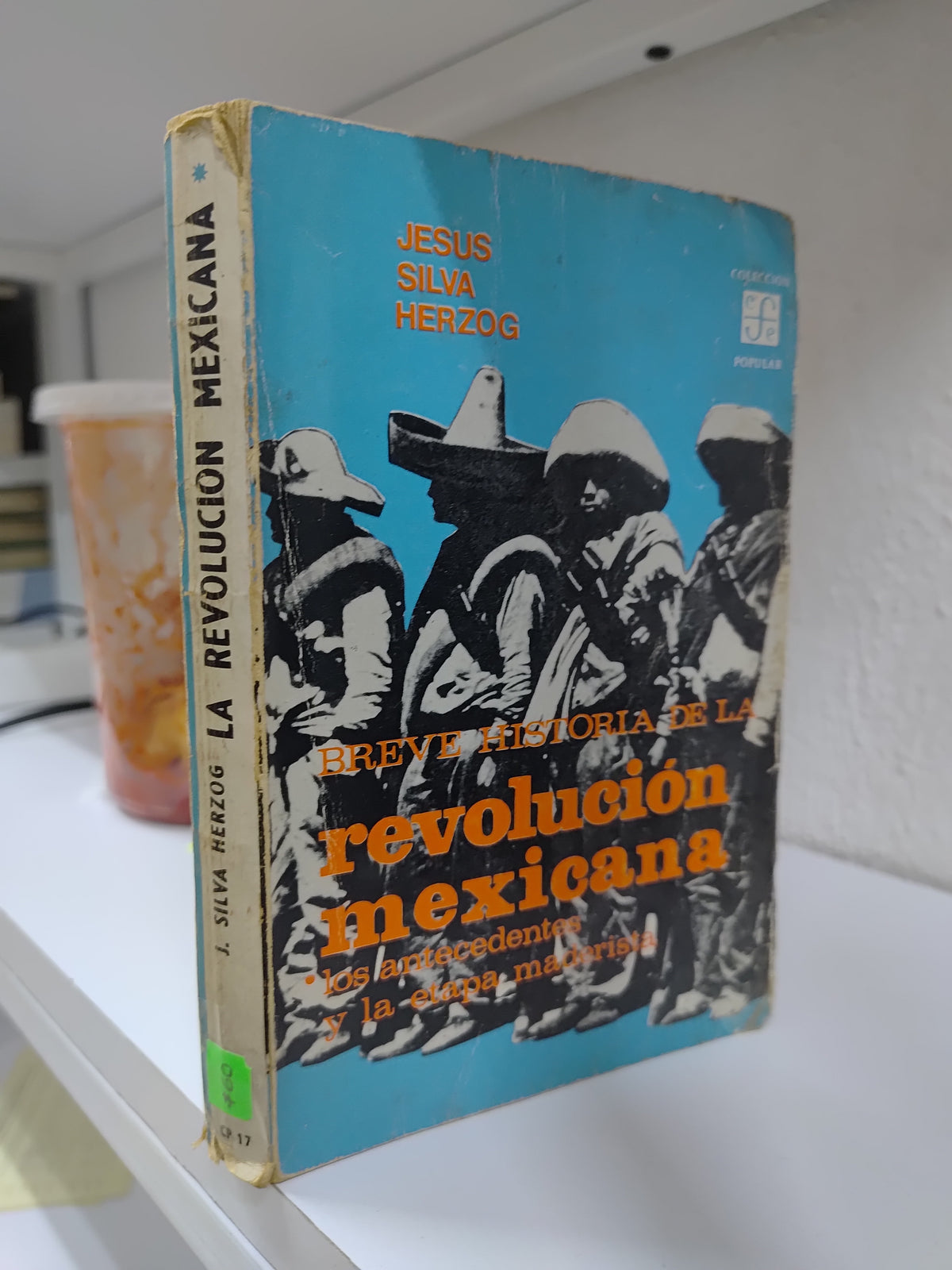 BREVE HISTORIA DE LA REVOLUCION MEXICANA POR JESUS SILVA HERZOG USADO HISTORIA JUAREZ 515