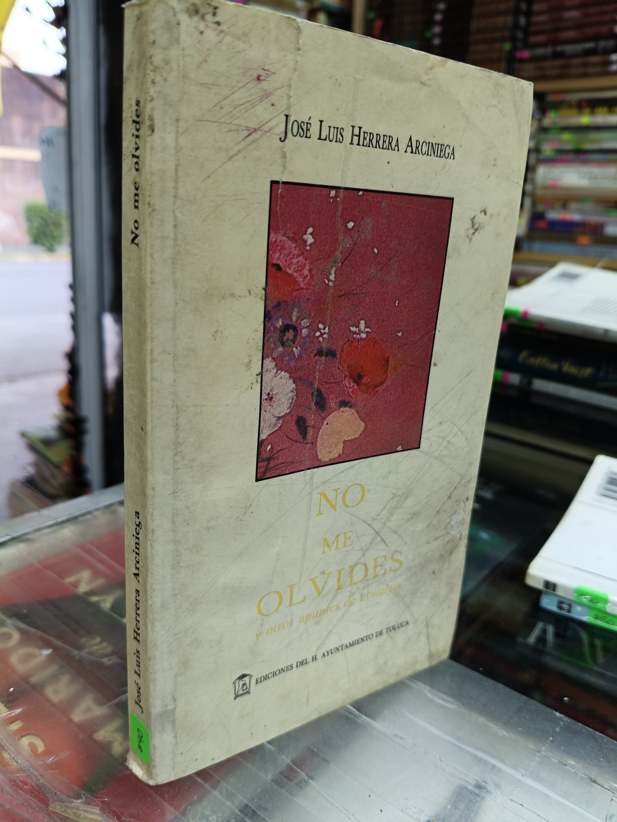NO ME OLVIDES POR JOSE LUIS HERRERA ARCINIEGA USADO NOVELA JUAREZ 507