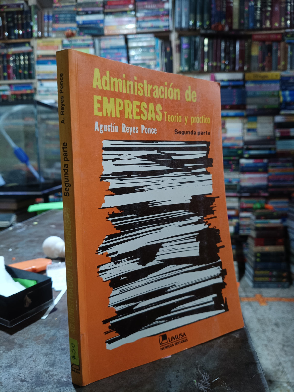 ADMINISTRACION DE EMPRESAS SEGUNDA PARTE POR AGUSTIN REYES PONCE USADO ADMINISTRACION ALDAMA