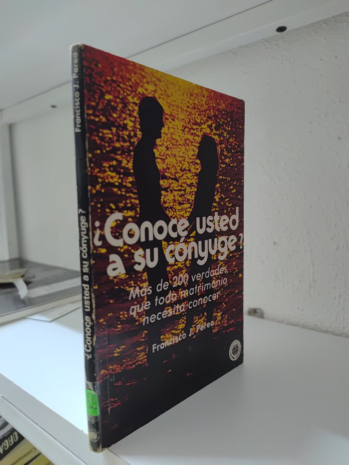 ¿CONOCE USTED A SU CONYEGE? POR FRANCISCO J. PEREA USADO SUP PERSONAL JUAREZ 515