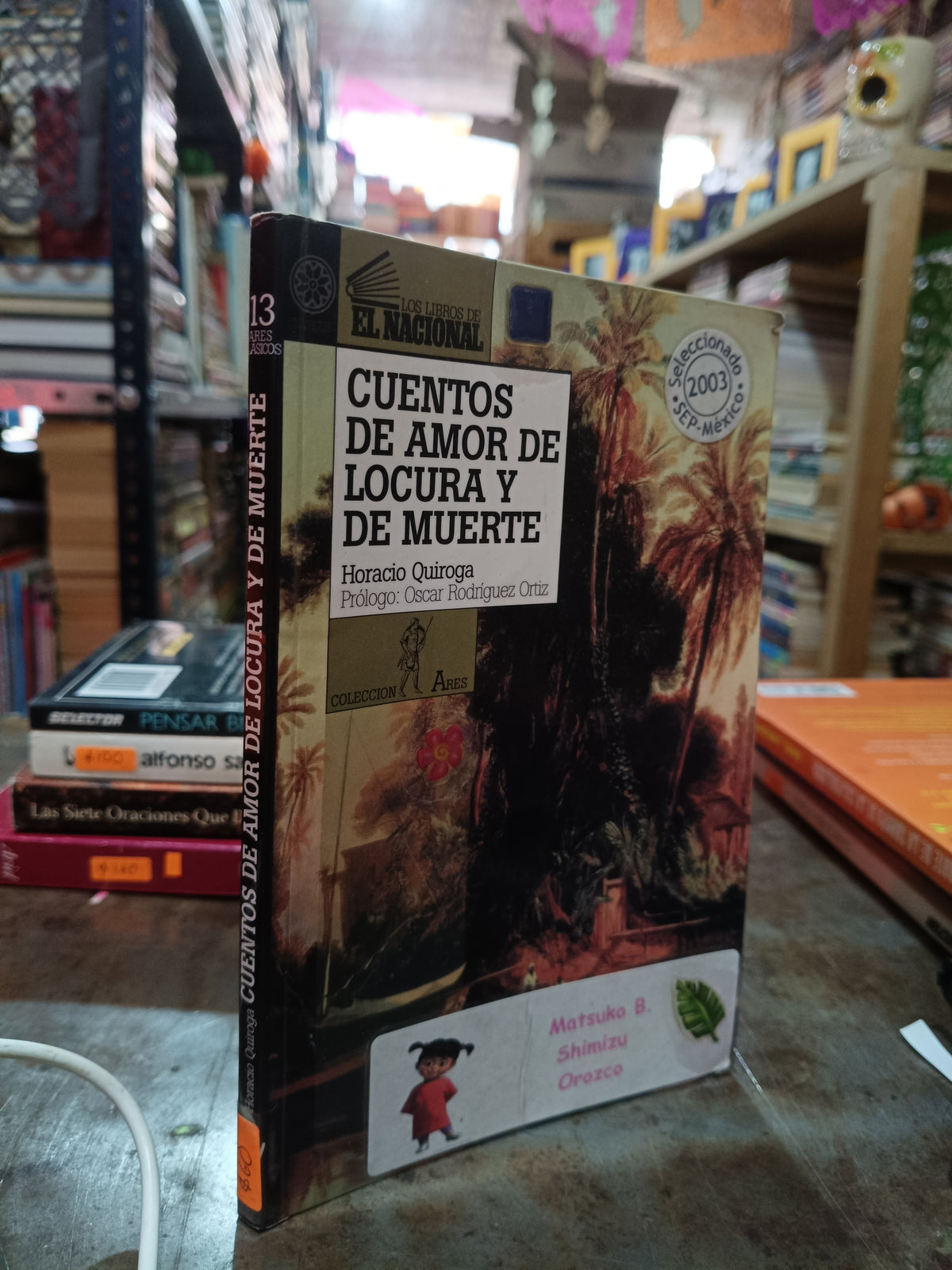 CUENTOS DE AMOR DE LOCURA Y DE MUERTE POR HORACIO QUIROGA USADO NOVELA ALDAMA