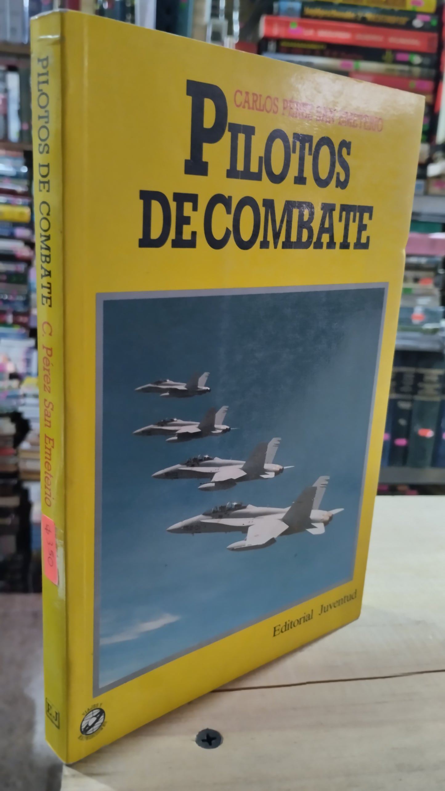 PILOTOS DE COMBATE POR CARLOS PEREZ SAN EMETRIO LIBRO USADO HISTORIA ALDAMA