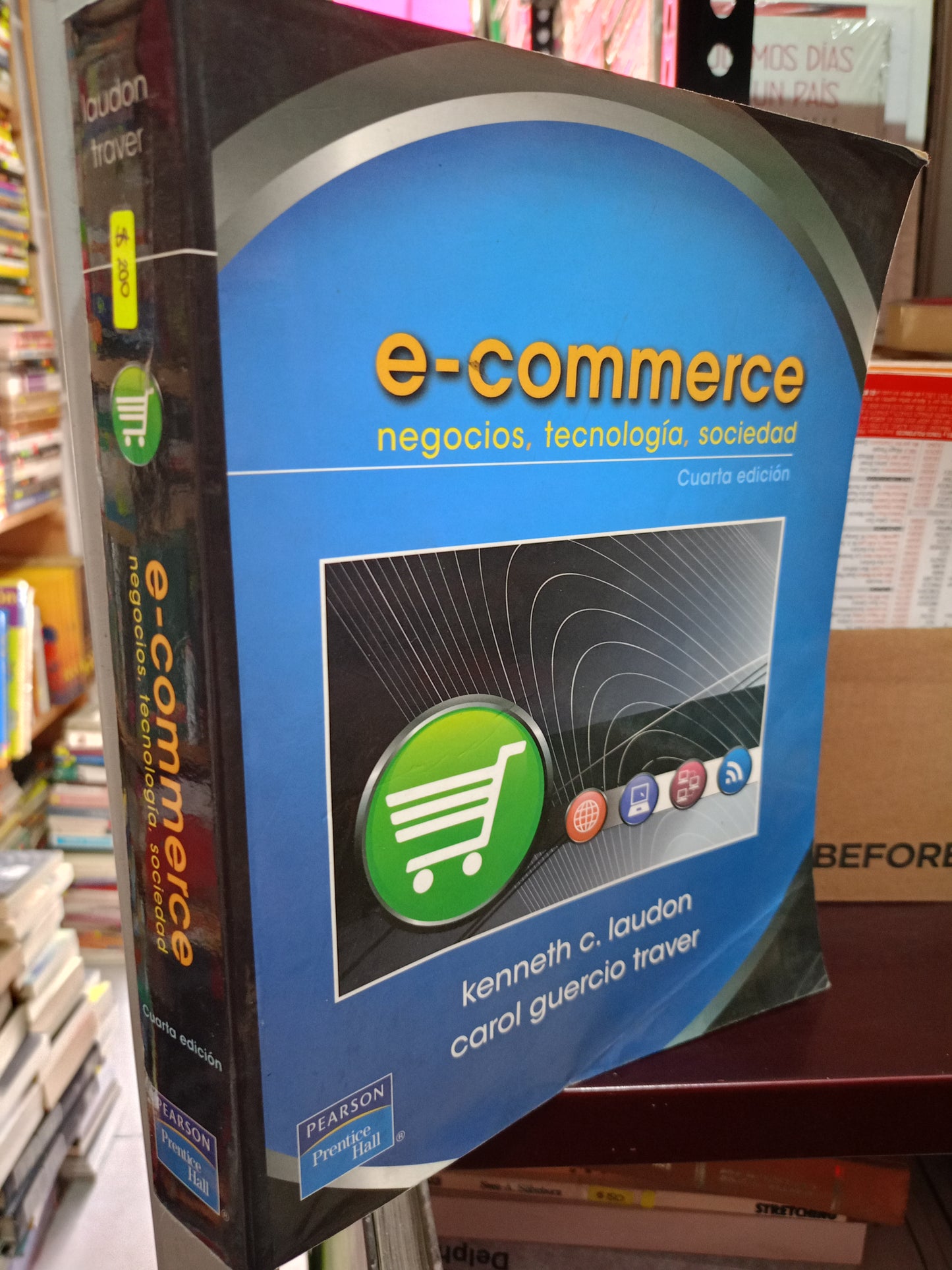 E COMMERCE POR KENNETH C. LAUDON Y CAROL GUERCIO TRAVER USADO ADMN LITERARIO 305