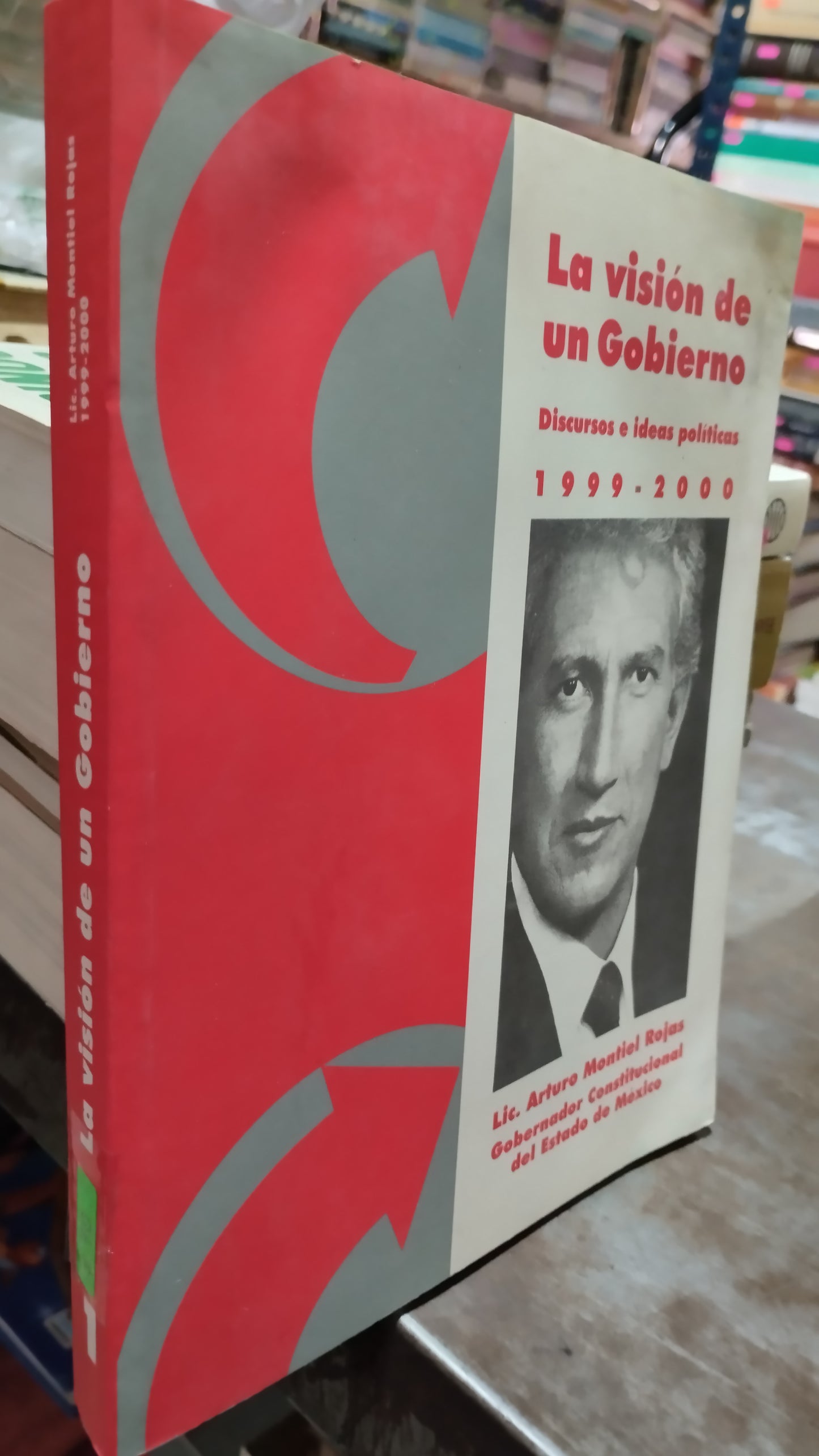 LA VISION DE UN GOBIERNO POR ARTURO MONTIEL ROJAS LIBRO USADO POLITICA ALDAMA