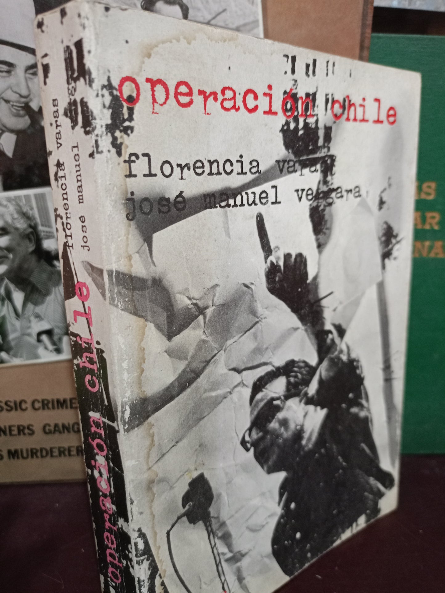 OPERACION CHILE SUR FLORENCIA VARAS JOSÉ MANUEL VERGARA USADO POLÍTICA LITERARIO 305