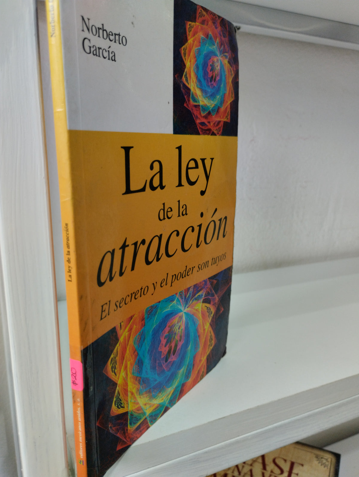 LA LEY DE LA ATRACCION EL SECRETO Y EL PODER SON TUYOS NORBERTO GARCIA USADO SUPERACION PERSONAL JUAREZ 515
