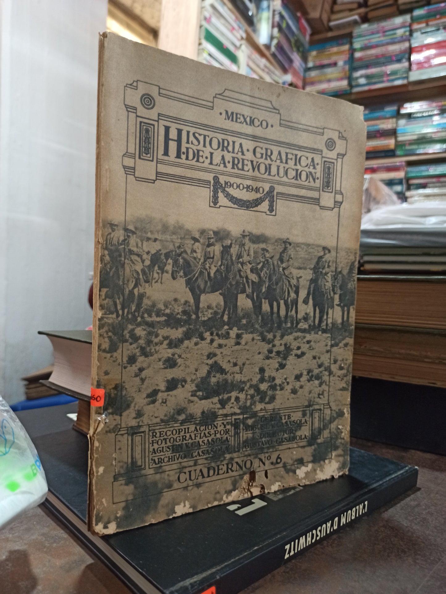 HISTORIA GRAFICA DE LA REVOLUCION CUDERNO N.6 POR MIGUEL V. CASASOLA USADO ANTIGUOS ALDAMA