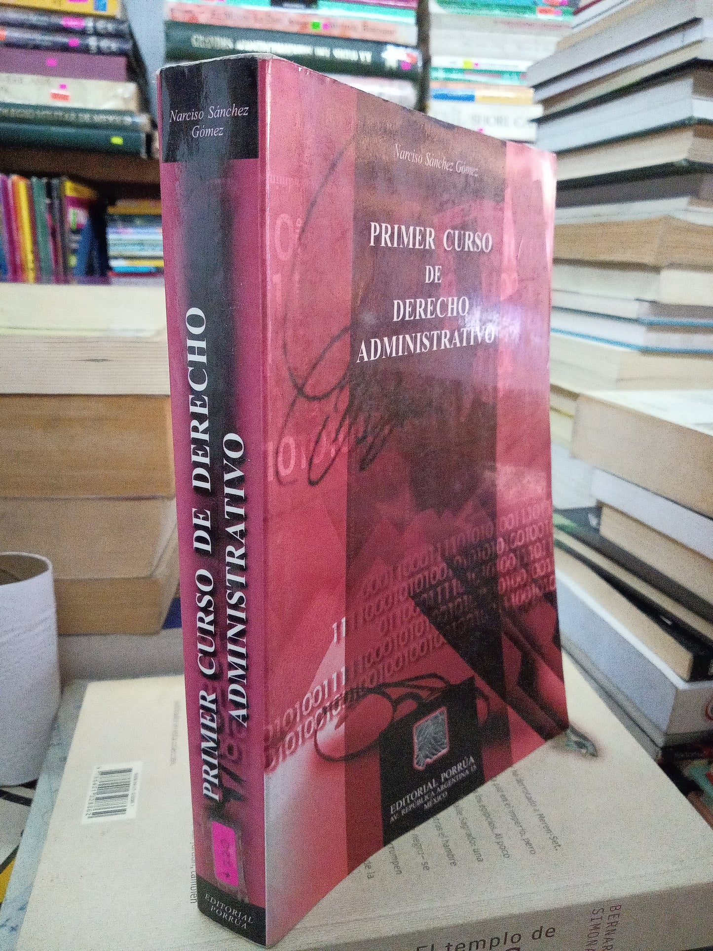 PRIMER CURSO DE DERECHO ADMINISTRATIVO POR NARCISO SÁNCHEZ GOMEZ USADO DERECHO LITERARIO 207