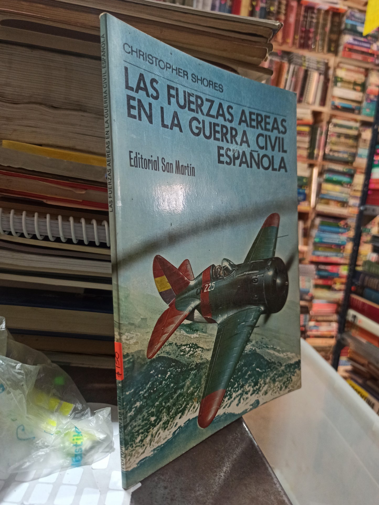 LAS FUERZAS AEREAS EN LA GUERRA CIVIL ESPAÑOLA POR CHRISTOPHER SHORES USADO 2DA GUERRA ALDAMA