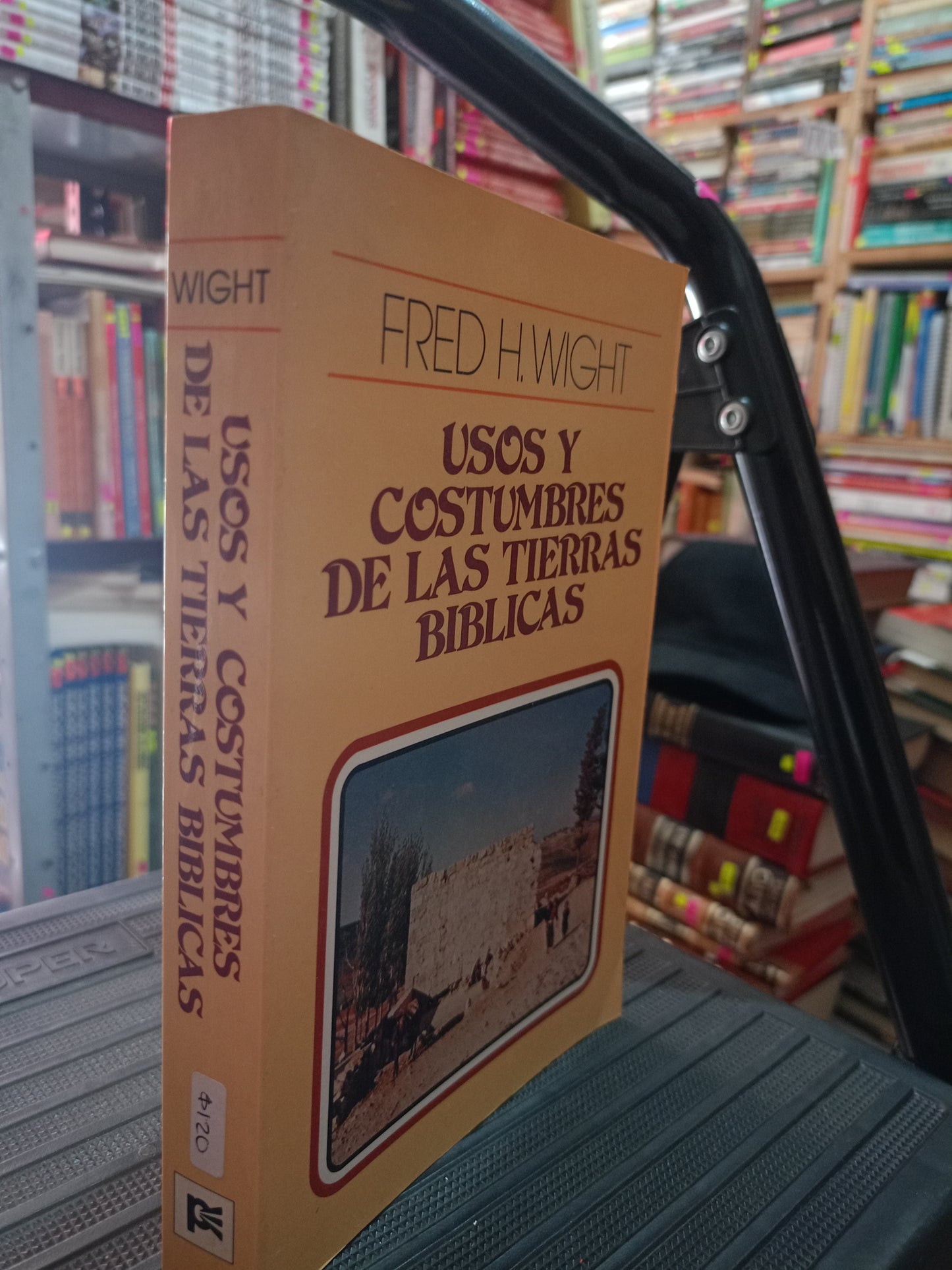 USOS Y COSTUMBRES DE LAS TIERRAS BIBLICAS FRED H WIGHT USADO RELIGION LITERARIO 305